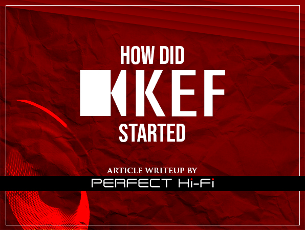 ARTICLE: HOW KEF STARTED