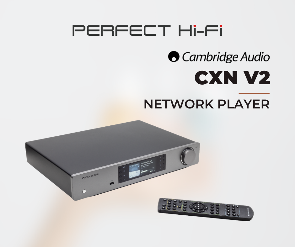 Cambridge Audio CXN (V2) Series 2 Network Streamer/Player with Tidal Spotify & Roon Ready